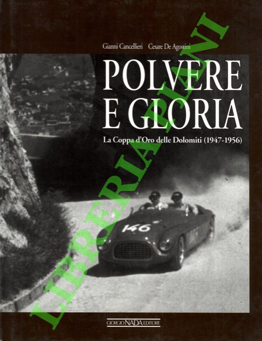 Polvere e gloria. La Coppa d'Oro delle Dolomiti (1947-1956).