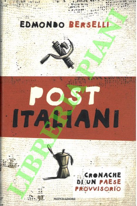 Post-italiani. Cronache di un paese provvisorio.