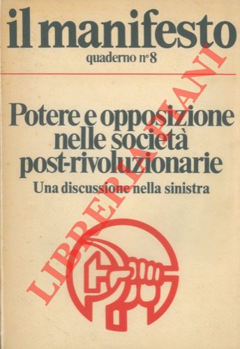 Potere e opposizione nelle società post-rivoluzionarie. Una discussione nella sinistra.