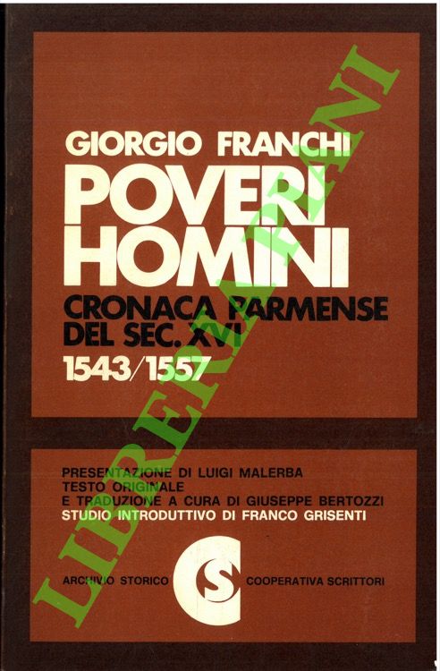 Poveri Homini. Cronaca parmense del sec. XVI. 1543/1557.