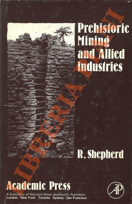 Prehistoric Mining and Allied Industries.