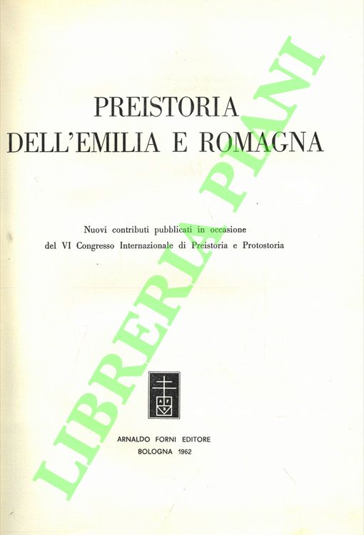 Preistoria dell'Emilia e Romagna. I: Nuovi contributi pubblicati in occasionedel …