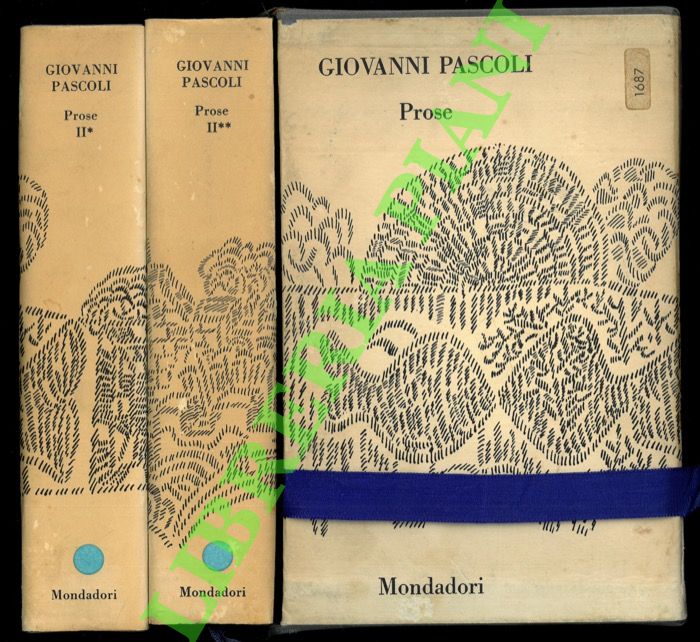 Prose I. Pensieri di varia umanità. Prose II. Scritti danteschi. …