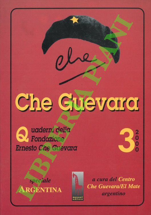 Quaderni della Fondazione “Ernesto Che Guevara”. Vol. 3. Speciale sull'Argentina.