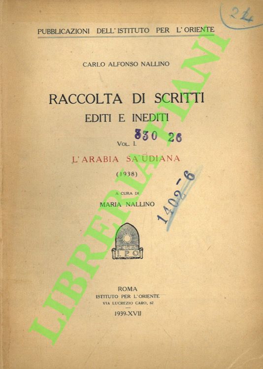 Raccolta di scritti editi e inediti. Vol. I: L'Arabia Saudiana …