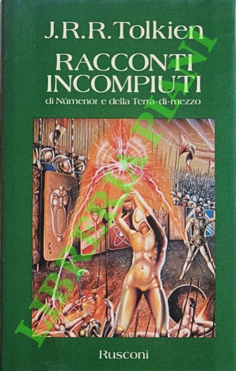 Racconti incompiuti di Nùmenor e della Terra-di-Mezzo.