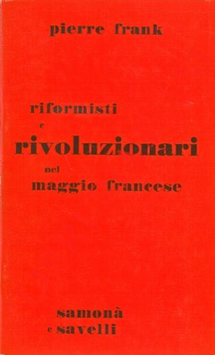 Riformisti e rivoluzionari nel maggio francese.