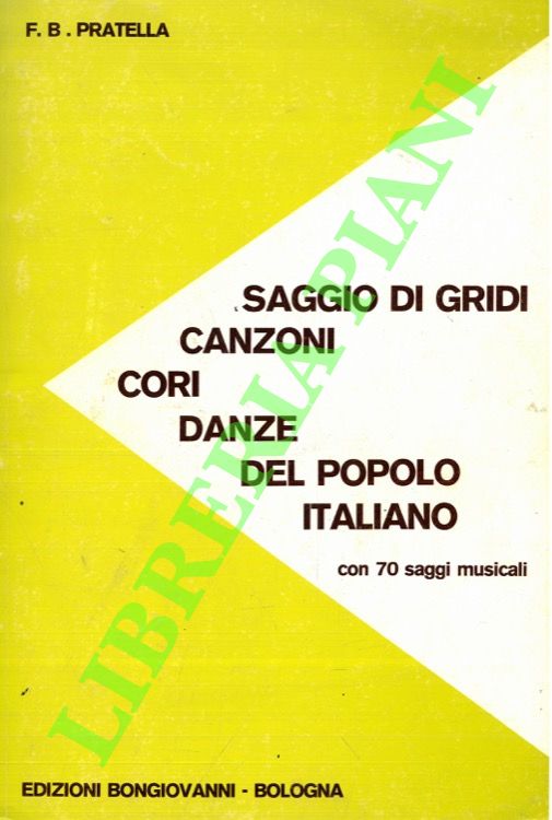 Saggio di gridi, canzoni, cori, danze del popolo italiano per …