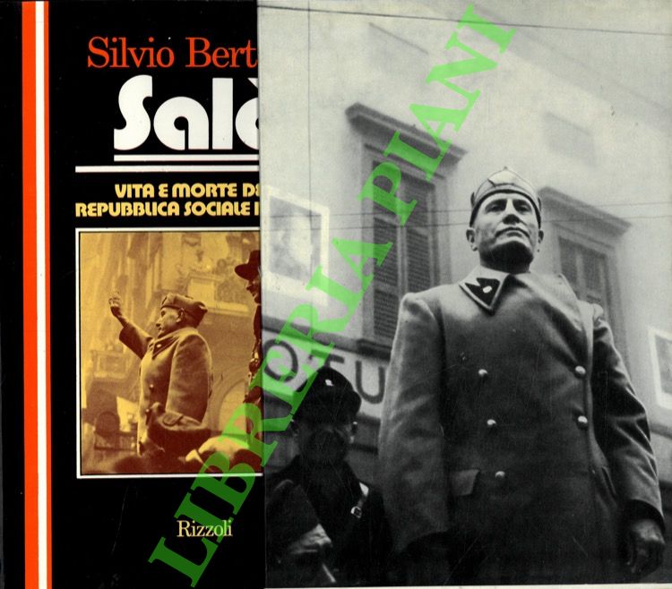 Salò. Vita e morte della Repubblica Sociale Italiana.