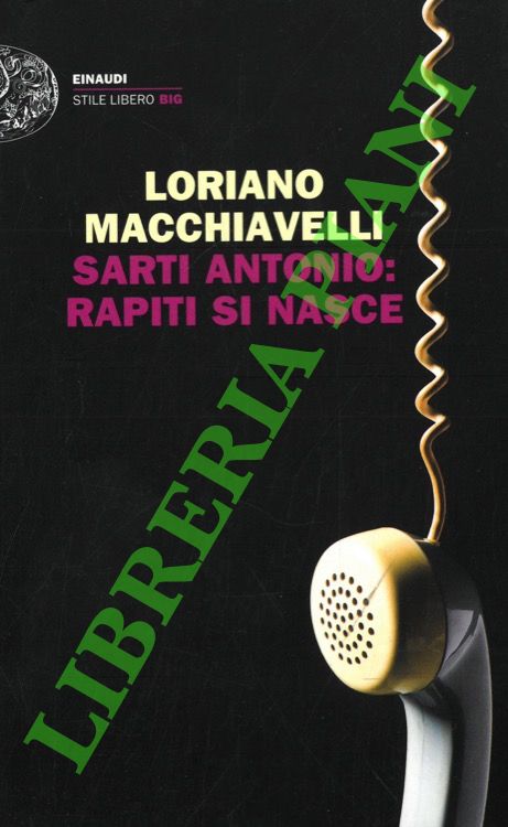 Sarti Antonio: rapiti si nasce.