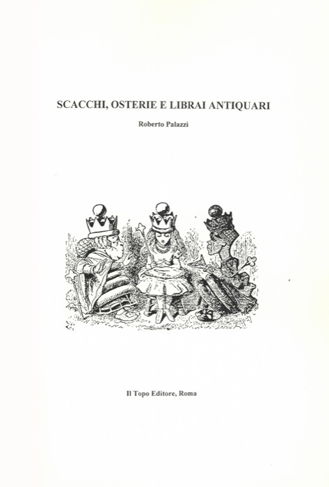 Scacchi, osterie e librai antiquari. e altre cose.