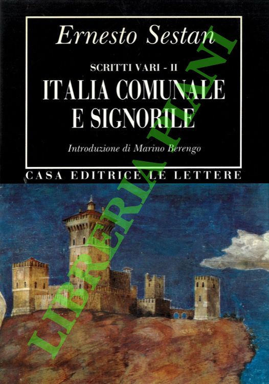 Scritti vari. Italia comunale e signorile.