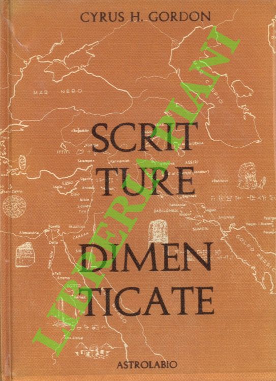 Scritture dimenticate. Come furono decifrate e il loro influsso nella …