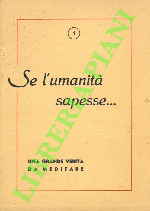 Se l'umanità sapesse.