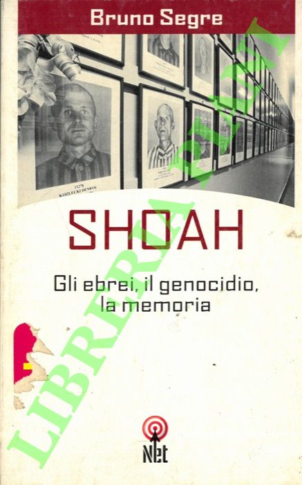 Shoah. Gli ebrei, il genocidio, la memoria.