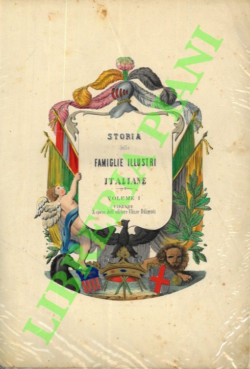 Storia genealogica delle famiglie illustri italiane. Volume I.