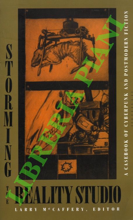 Storming the Reality Studio. A Casebook of Cyberpunk and Postmodern …