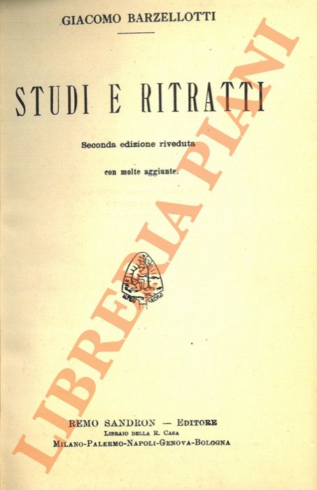 Studi e ritratti. Seconda edizione riveduta con molte aggiunte.