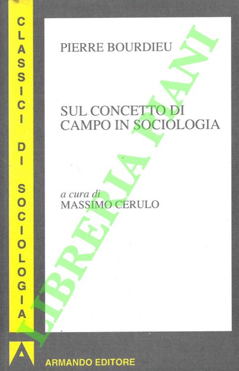 Sul concetto di campo in sociologia.