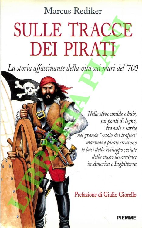 Sulle tracce dei pirati. La storia affascinante della vita sui …
