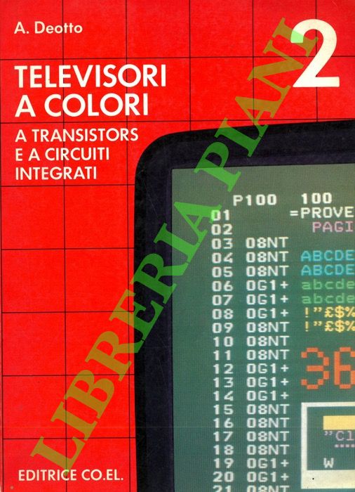 Televisori a transistors e a circuiti integrati. Vol. 2.