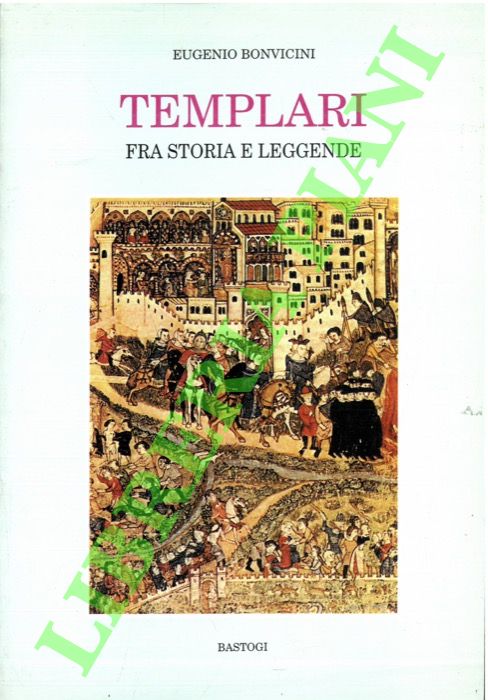 Templari fra storia e leggenda.