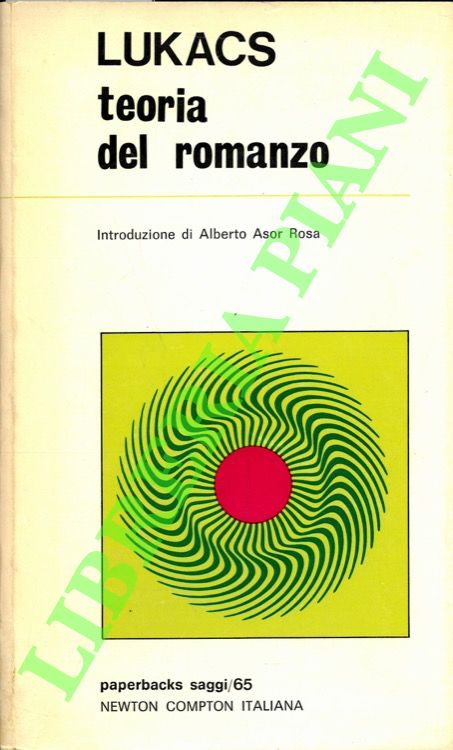 Teoria del romanzo. Saggio storico-filosofico sulle forma della grande epica.