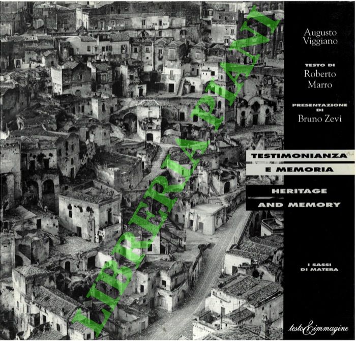 Testimonianza e memoria. Heritage and memory. I Sassi di Matera.