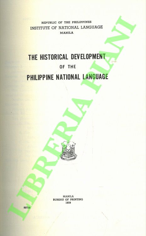The Historical Development of the Philippine National Language.