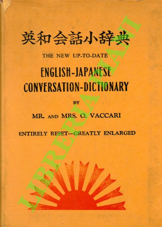 The new up-to-date English-Japanese conversation-dictionary (Entire reset and greatly enlarged). …