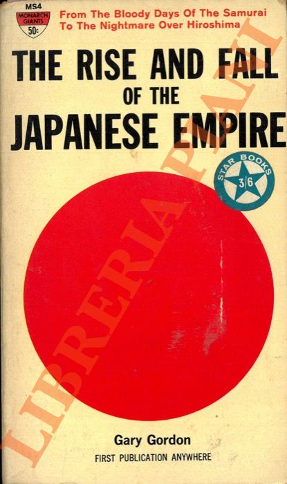 The Rise and Fall of the Japanese Empire.