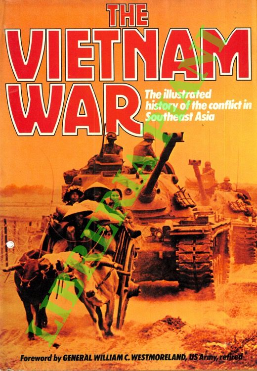 The Vietnam war. The illustrated history of the conflict in …