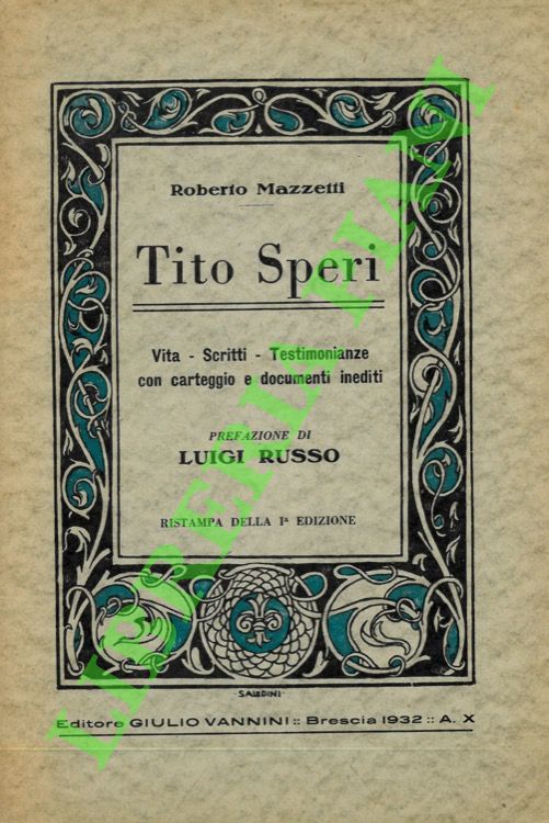 Tito Speri. Vita, scritti, testimonianze con carteggio e documenti inediti.