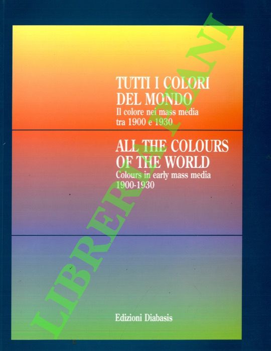 Tutti i colori del mondo. Il colore nei mass media …