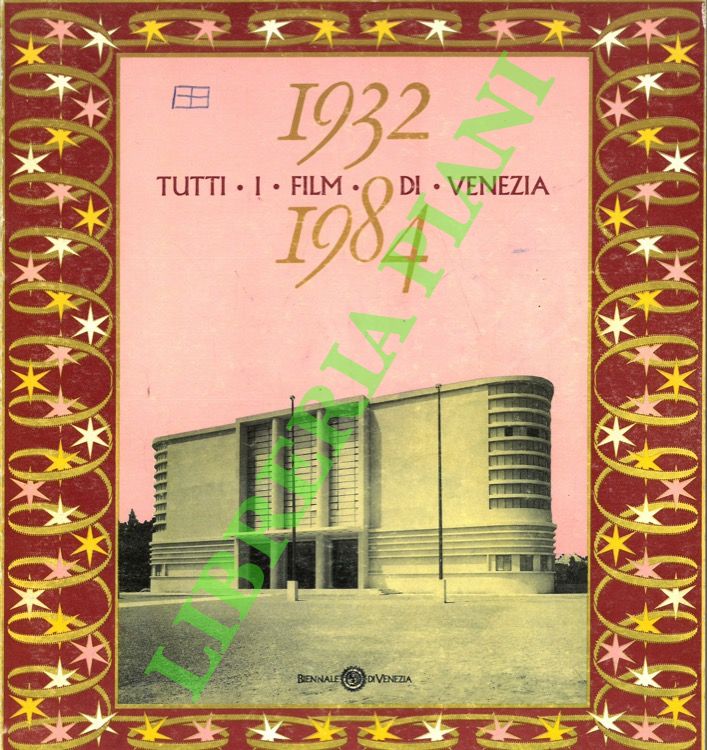 Tutti i film di Venezia 1932-1984.