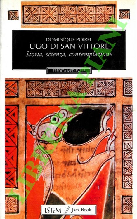 Ugo di San Vittore. Storia, scienza, contemplazione.