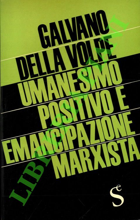 Umanesimo positivo e emancipazione marxista.