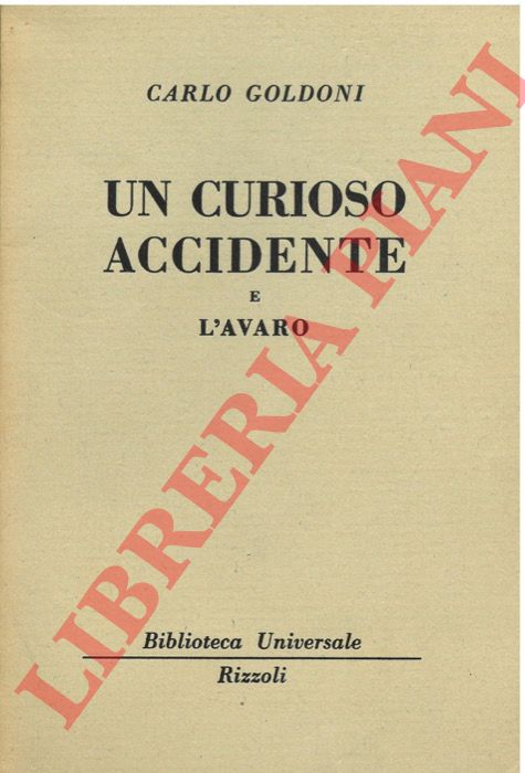 Un curioso accidente e l'avaro.