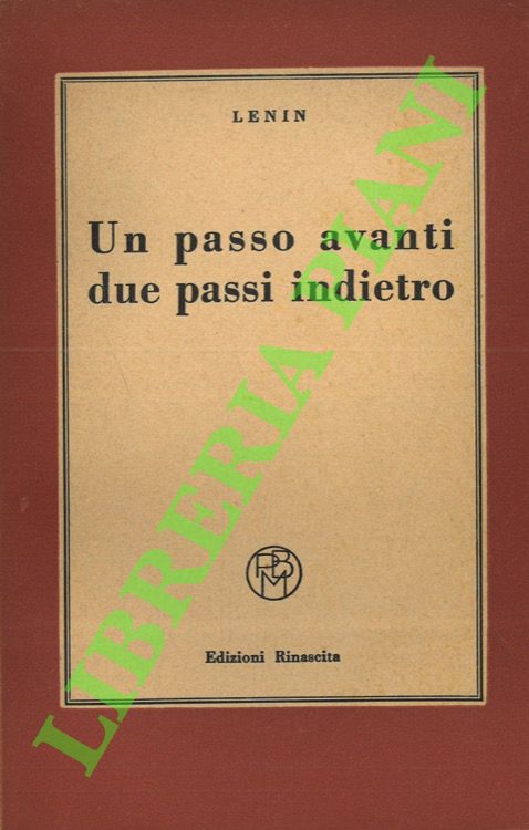 Un passo avanti e due indietro (la crisi del nostro …