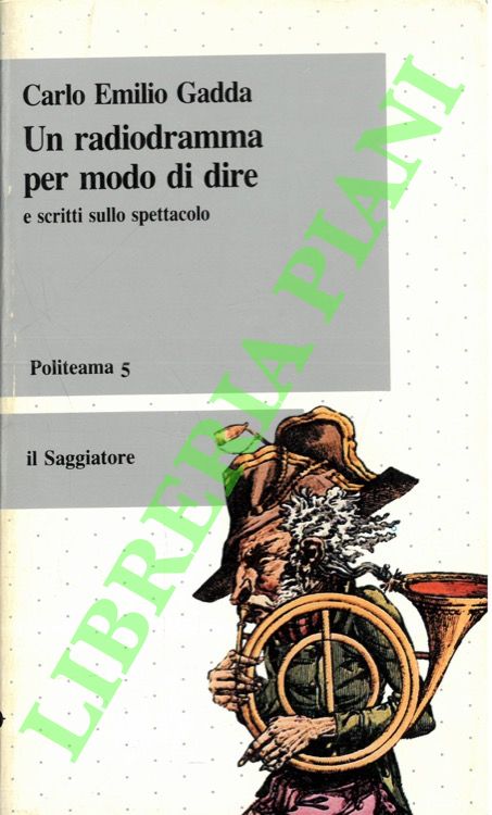 Un radiodramma per modo di dire e scritti sullo spettacolo.