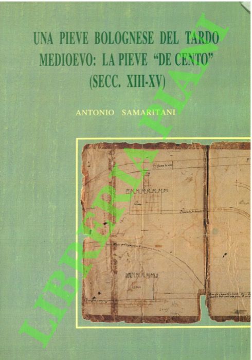 Una pieve bolognese del tardo Medioevo: la pieve “De Cento” …