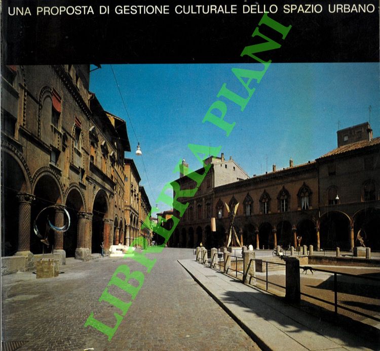 Una proposta di gestione culturale dello spazio urbano.