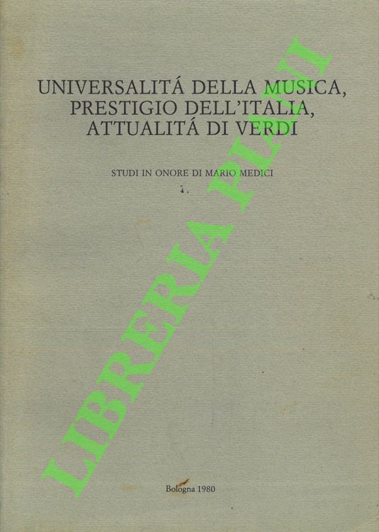 Universalità della musica, prestigio dell'Italia, attualità di Verdi. Studi in …