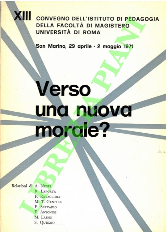 Verso una nuova morale? XIII Convegno dell'Istituto di Pedagogia della …