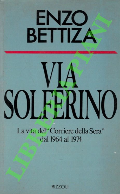 Via Solferino. La vita del “Corriere della Sera” dal 1964 …