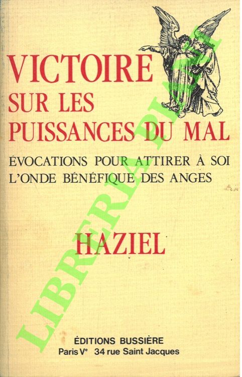 Victoire sur les puissances du mal. Evocations pour attirer à …