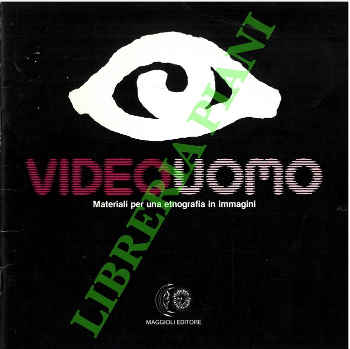 Video Uomo. Materiali per una etnografia in immagini.