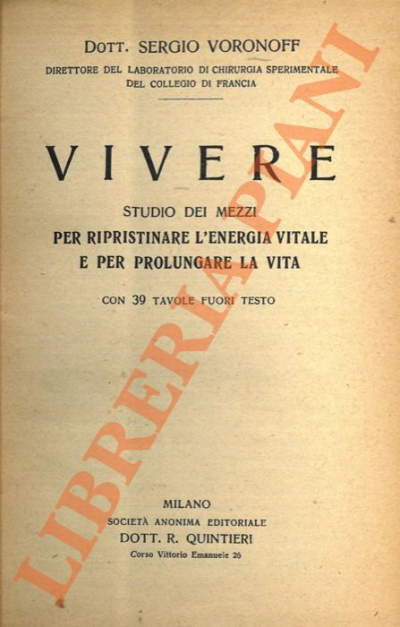 Vivere. Studio dei mezzi per ripristinare l'energia vitale e per …