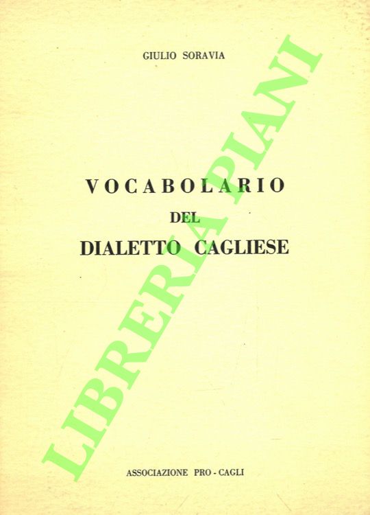 Vocabolario del dialetto cagliese.