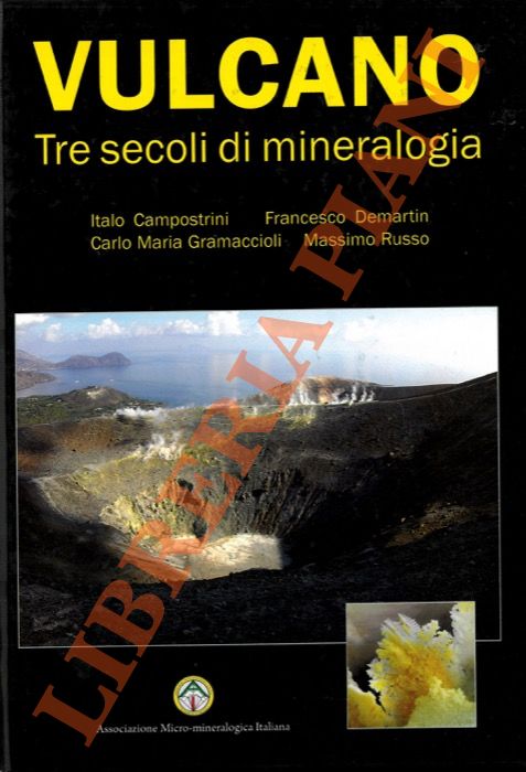 Vulcano. Tre secoli di mineralogia.